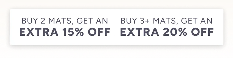 Multi-buy offer - Buy 2 Mats, get an extra 15% off, Buy 3 mats get an extra 20% off