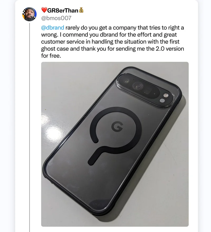 GR8erThan on Twitter: "rarely do you get a company that tries to right a wrong. I commend you dbrand for the effort and great customer service in handling the situation with the first ghost case and thank you for sending me the 2.0 version for free."