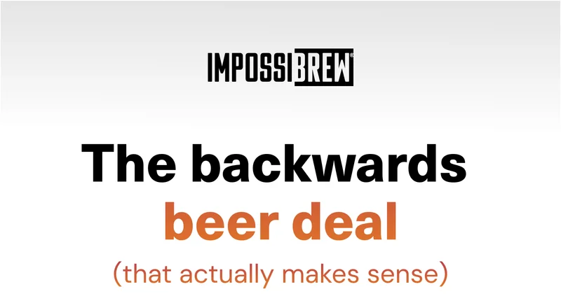 the backwards beer deal