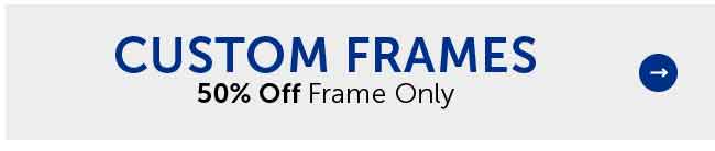 Custom Frames