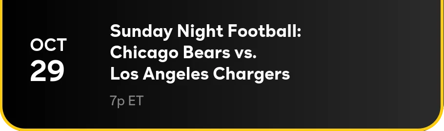 10/29 at 7p ET— Sunday Night Football: Chicago Bears vs. Los Angeles Chargers