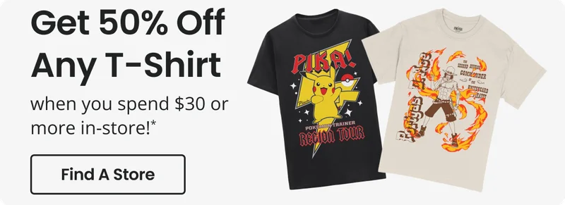 Get 50% Off Any T-Shirt When You Spend $30 Or More In-Store!* | Find A Store