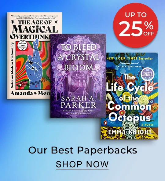 Up to 25% Off Our Best Paperbacks | SHOP NOW