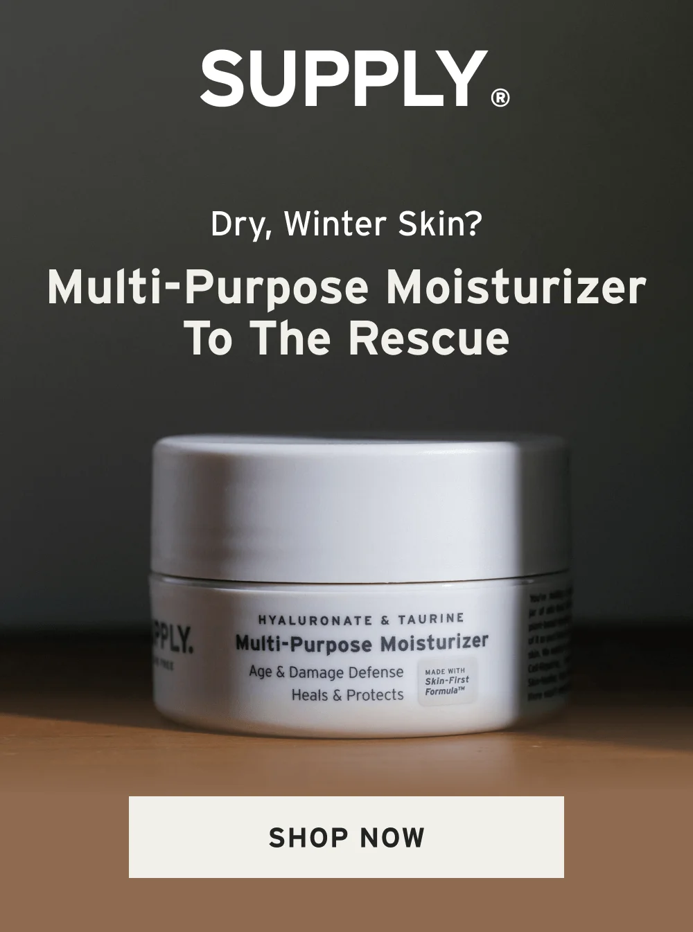 Multi-Purpose Moisturizer to the Rescue.  [ Shop Now ]