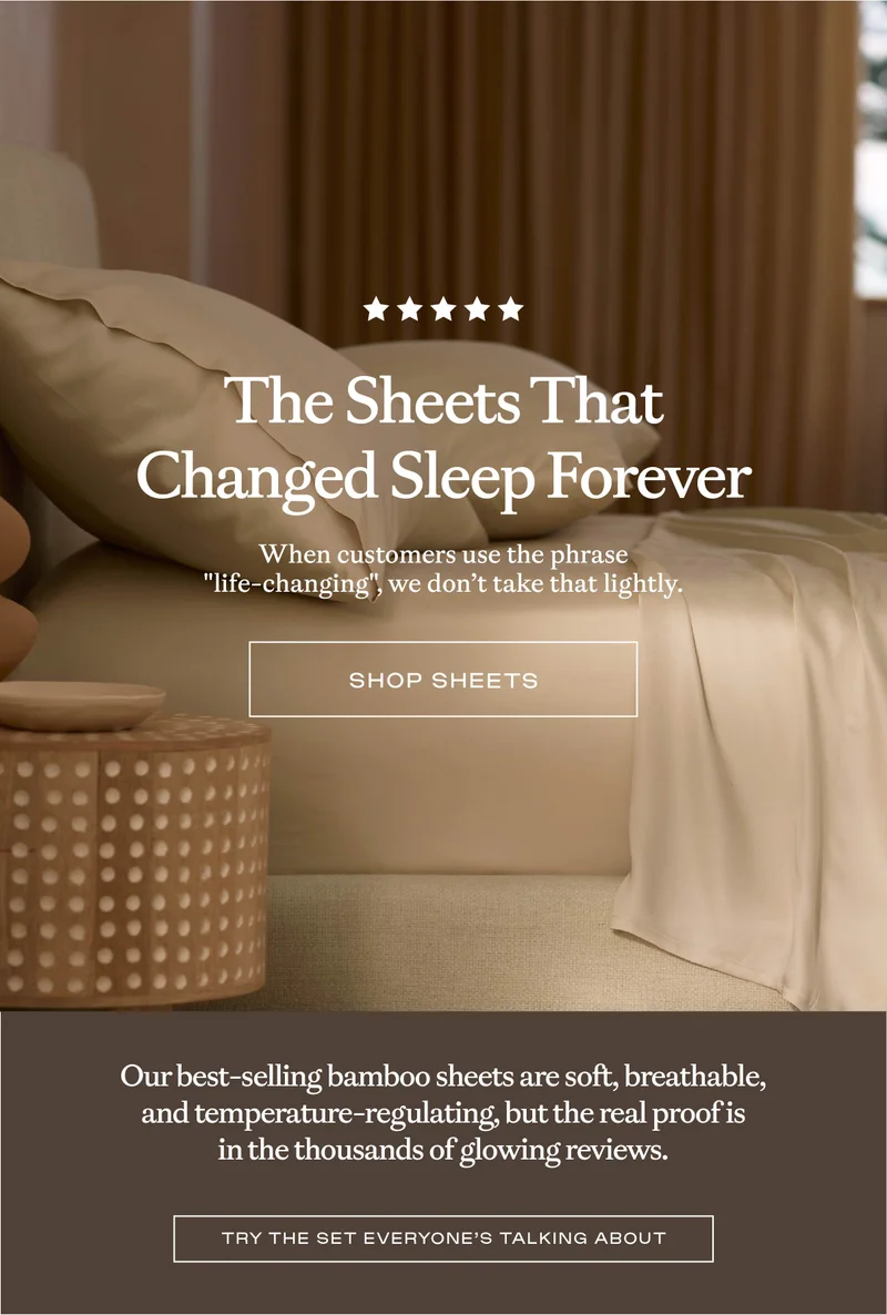 The Sheets That Changed Sleep Forever - Shop Sheets