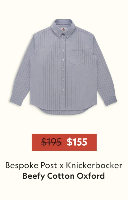 TBespoke Post x Knickerbocker Beefy Cotton Oxford