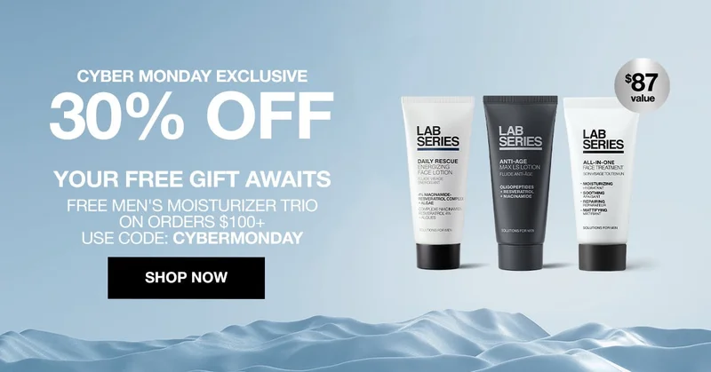 CYBER MONDAY EXCLUSIVE 30% OFF YOUR FREE GIFT AWAITS | FREE MEN'S MOISTURIZER TRIO ON ORDERS $100+ | USE CODE: discount code