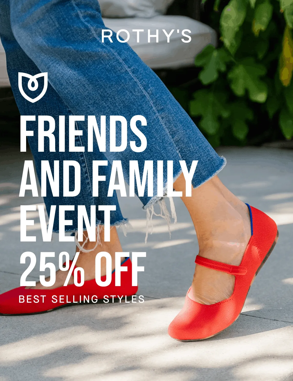 FRIENDS AND FAMILY EVENT 25% OFF BEST SELLING STYLES