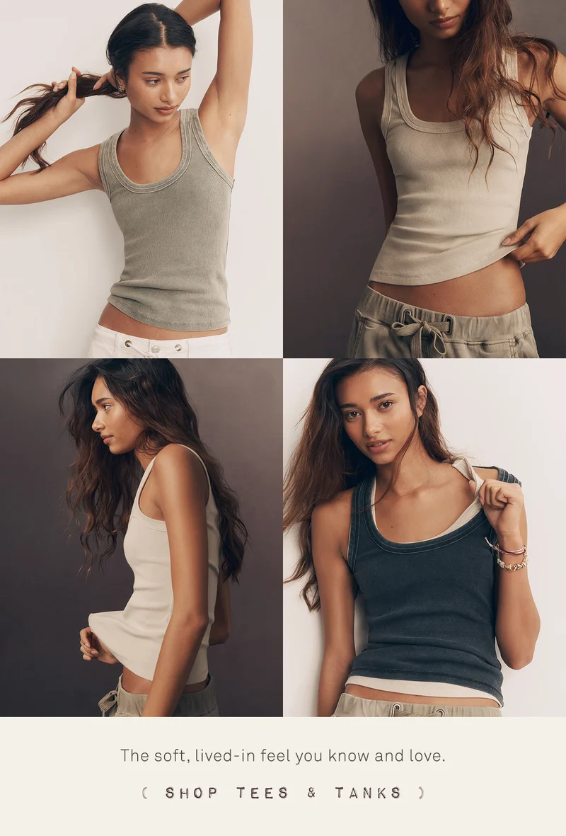 the soft, lived-in feel you know and love. shop tees and tanks
