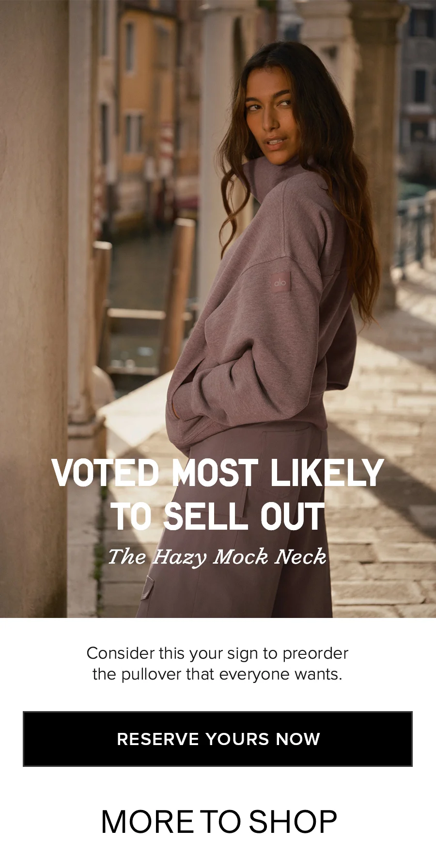 VOTED MOST LIKELY TO SELL OUT The Hazy Mock Neck. Consider this your sign to preorder the pullover that everyone wants. RESERVE YOURS NOW