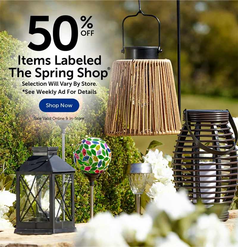 50% Off Items Labeled The Spring Shop® - Selection Will Vary By Store.