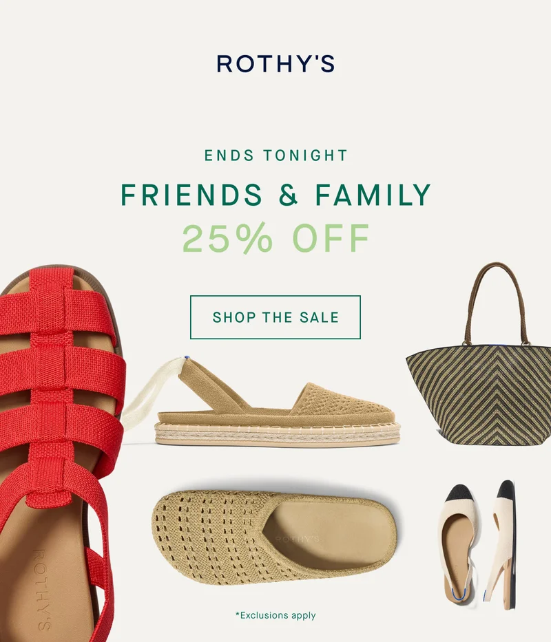 Friends & Family 25% off Ends Tonight *Exclusions apply