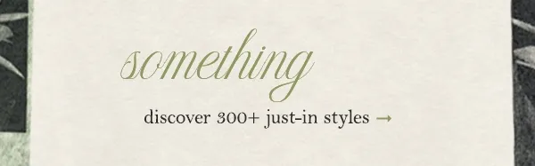 discover 300+ just in styles