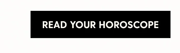 Read Your Horoscope
