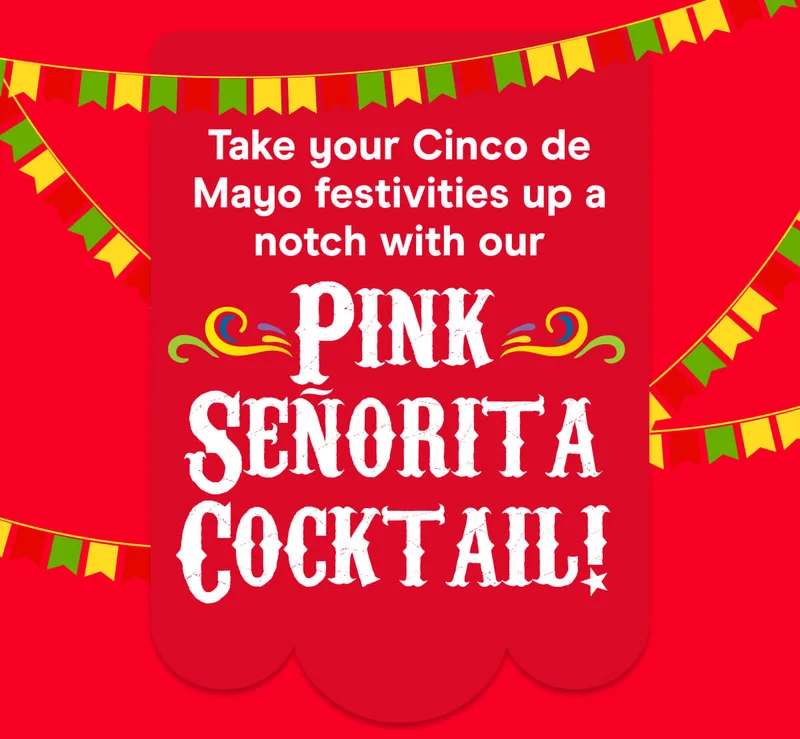 Take your Cinco de Mayo festivities up a notch with our PINK SENORITA COCKTAIL!