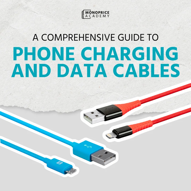 A Comprehensive Guide To Phone Charging And Data Cables.