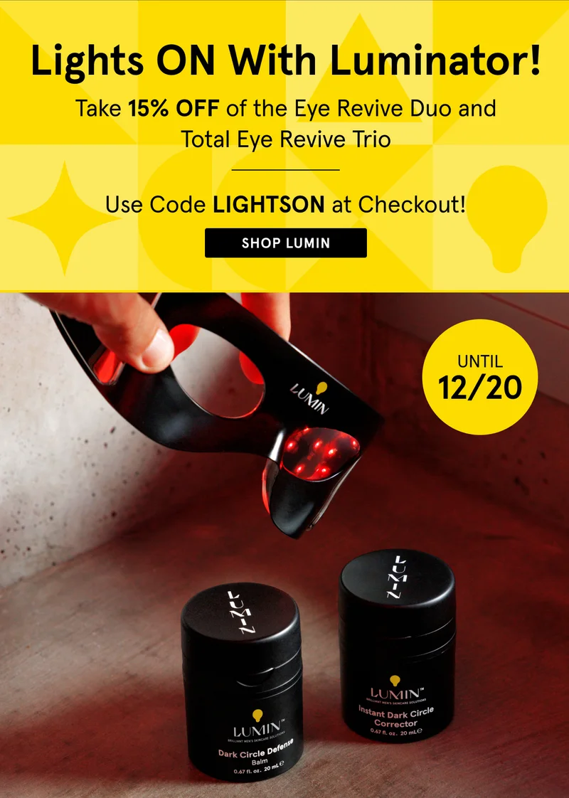 Take 15% OFF of the Eye Revive Duo and Total Eye Revive Trio | Use Code LIGHTSON at Checkout!
