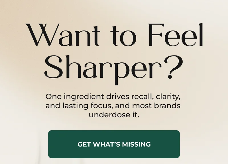 WANT TO FEEL SHARPER?