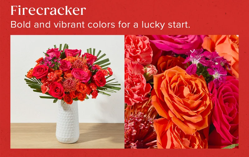 Firecracker = Bold and vibrant colors for a lucky start.
