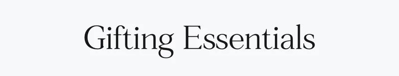 Shop Gifting Essentials