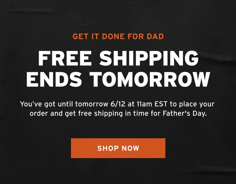 LAST CHANCE FOR FREE SHIPPING BEFORE FATHER'S DAY