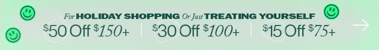 $50 Off $150+ | $30 Off $100+ | $15 Off $75+