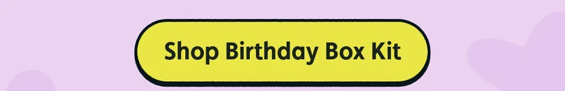 Shop Birthday Box Kit
