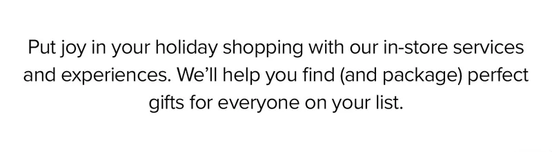 PUT JOY IN YOUR HOLIDAY SHIPPING - Find a Store