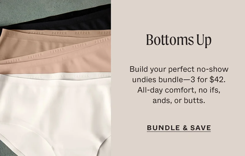 Build your perfect no-show undies bundle—3 for $42. All-day comfort, no ifs, ands, or butts.