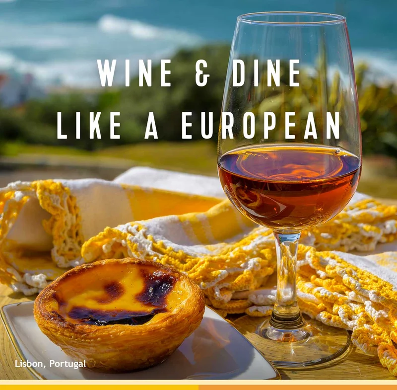 WINE AND DINE LIKE A EUROPEAN