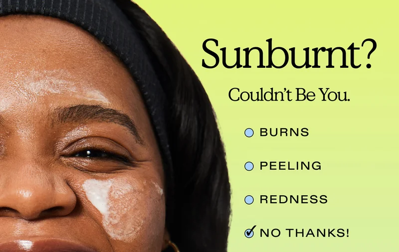 Sunburnt? Couldn’t Be You.  Burns, Peeling, Redness. No thanks!
