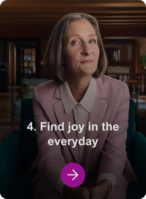 4. Find joy in the everyday