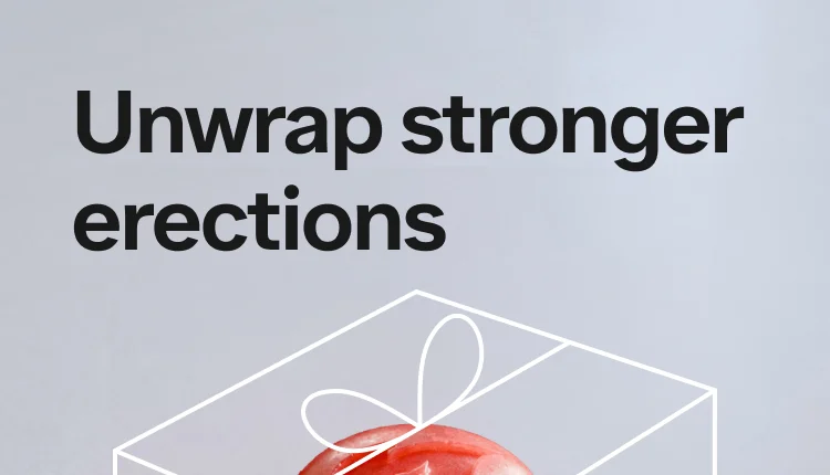 Unwrap stronger erections