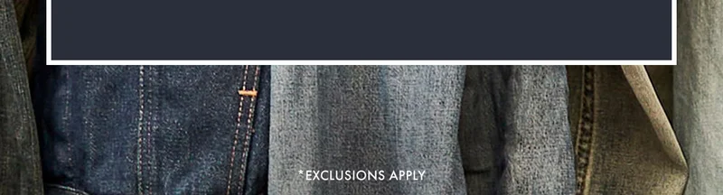 *Exclusions Apply