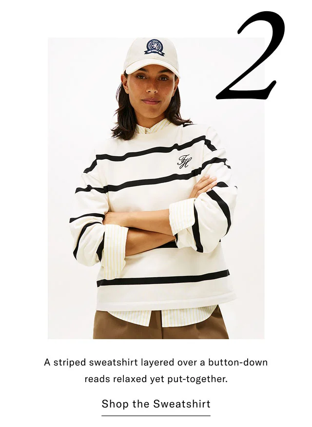 2 A striped sweatshirt layered over a button-down reads relaxed yet put-together. Shop the Sweatshirt