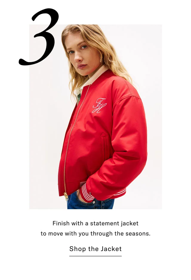3 Finish with a statement jacket to move with you through the seasons. Shop the Jacket