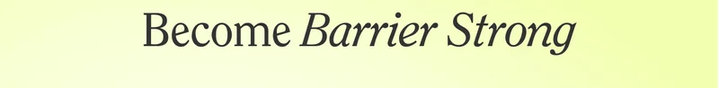 BECOME BARRIER STRONG