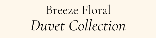 Breeze Floral Duvet Collection
