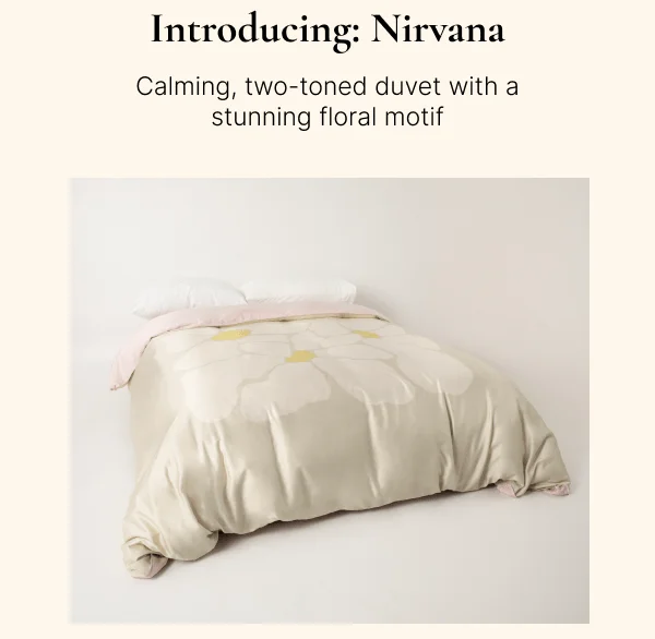 Introducing: Nirvana • Calming, two-toned duvet with a stunning floral motif