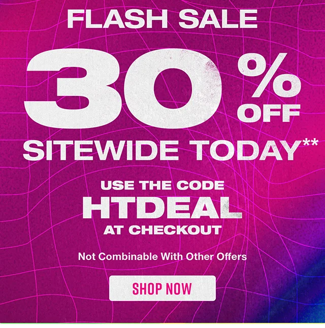 Flash Sale! 30% Off Sitewide Today. Use the code discount code at checkout. Not combinable with other offers. Shop Now