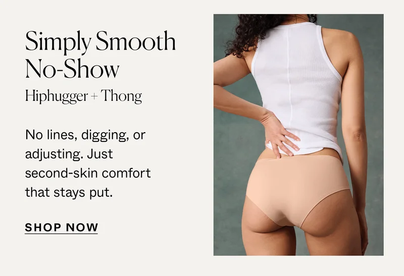 Simply Smooth No-Show Hiphugger + Thong