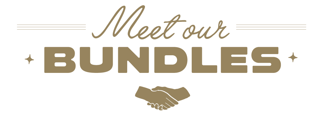 Meet our Bundles