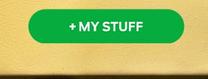 + MY STUFF