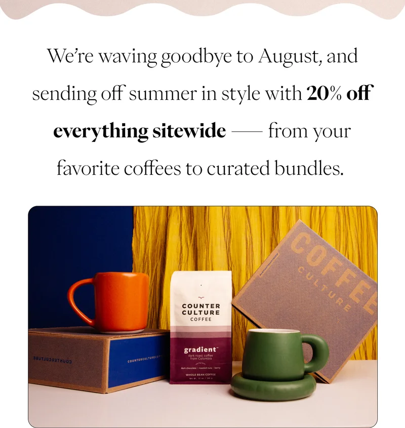 August is almost over, and so is August on Ice. Let’s send summer off in style with 20% off everything sitewide—from your favorite coffees to curated bundles. This is your last chance to stock up, sip, and savor before the season changes. Don’t miss out—this offer ends on 8/30 at 11:59 PM PST. August is almost over, and so is August on Ice. Let’s send summer off in style with 20% off everything sitewide—from your favorite coffees to curated bundles. This is your last chance to stock up, sip, and savor before the season changes. Don’t miss out—this offer ends on 8/30 at 11:59 PM PST.