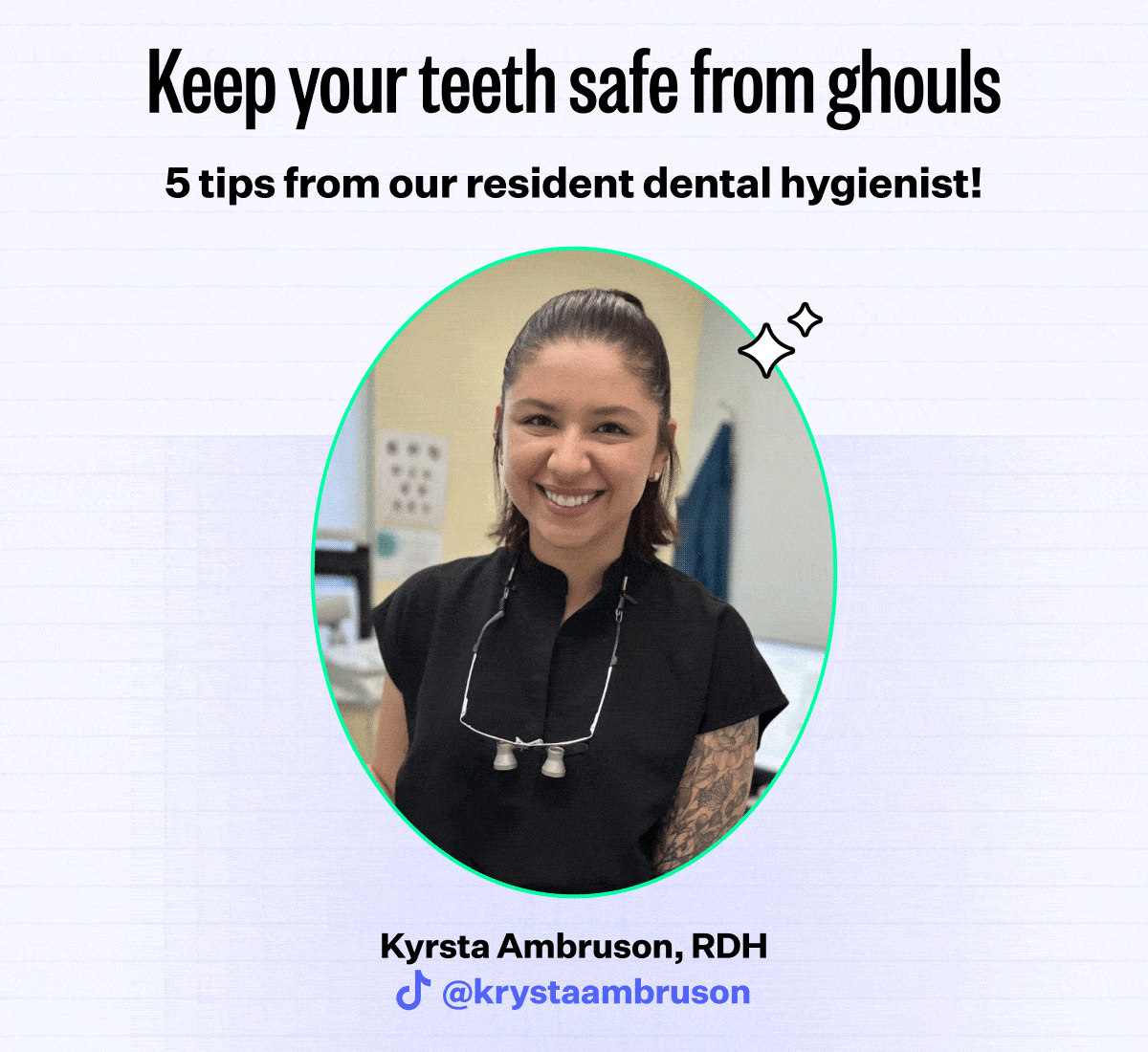 Keep your teeth safe from ghouls | 5 tips from our resident dental hygienist! | Kyrsta Ambruson, RDH | @krystaambruson