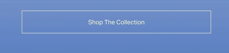 Shop The Collection