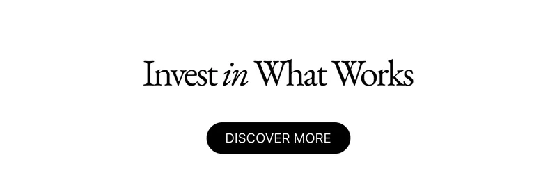 Invest in What Works