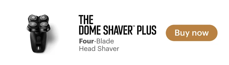 The Dome Shaver™ Plus