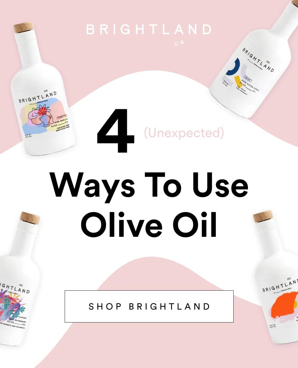 Four (Unexpected) Ways to Use Olive Oil  [ Shop Brightland ]