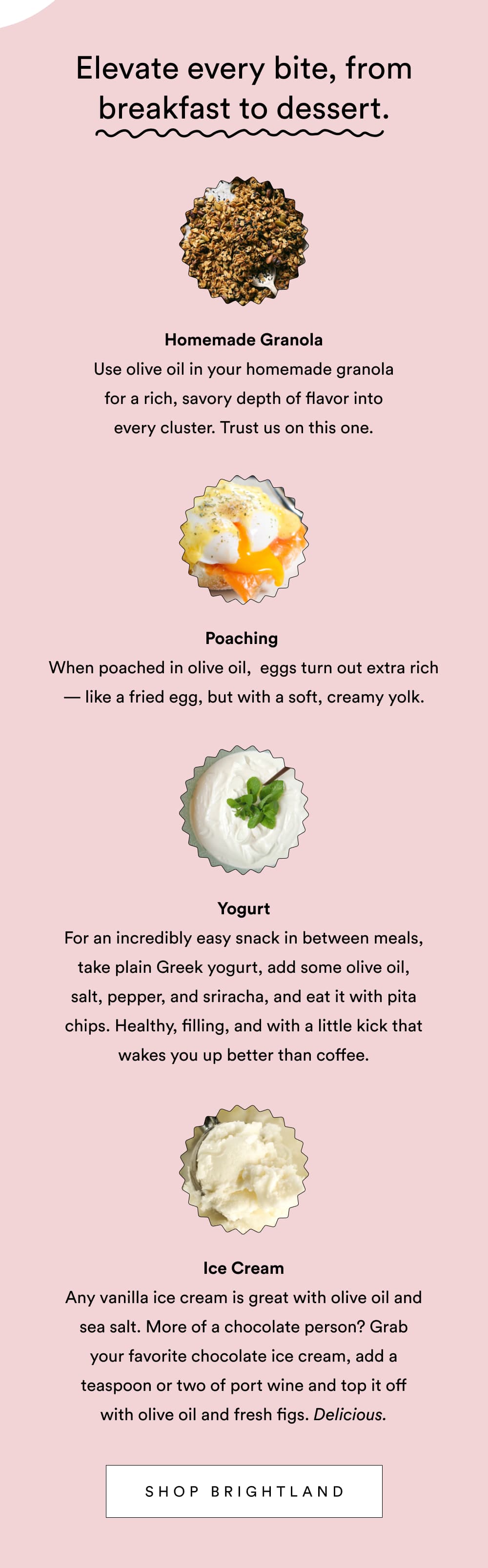 Elevate every bite, from breakfast to dessert. [ Shop Brightland ]